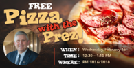 Pizza with the Prez 2/15